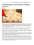 A Rolling Perspective: Get the Popcorn! by Jennifer Holland