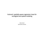 Autocart: Spatially-Aware Regression Trees for Ecological and Spatial Modeling by Ethan Ancell