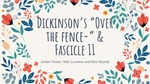 "God Would Certainly Scold!": Understanding Religion, Sex, and Nonconformity Through an Analysis of Dickinson's "Over the fence–" and Surrounding Poems by Hala Louviere, Jordan Forest, and Talia Roundy