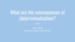 What are the Consequences of (de)Criminalization?