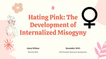 Hating Pink: The Development of Internalized Misogyny by Jacey Wilson
