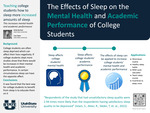 The Effects of Sleep on the Mental Health and Academic Performance of College Students