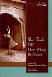 She Took Off Her Wings and Shoes by Utah State University Press
