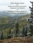 Self-Evaluation Report for Society of American Foresters' Continued Accreditation of Bachelor of Science Degree in Forest Ecology and Management