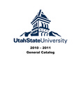 General Catalog 2010-2011 by Utah State University