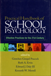 Practical Handbook of School Psychology: Effective Practices for the 21st Century by Gretchen Gimpel Peacock, Ruth A. Ervin, Edward J. Daly III, and Kenneth W. Merrell