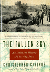 The Fallen Sky: An Intimate History of Shooting Stars by Christopher Cokinos