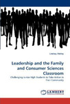 Leadership and the Family and Consumer Sciences Classroom: Challenging Junior High Students to Take Action in Their Community by Lindsey Shirley