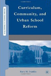 Curriculum, Community, and Urban School Reform by Barry M. Franklin