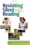 Revisiting Silent Reading: New Directions for Teachers and Researchers by Elfrieda H. Hiebert and D. Ray Reutzel