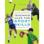 Teaching Cues for Sport Skills for Secondary Students, 5th Edition