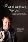 The Smart Marketer’s Toolbox: The latest marketing inovations and how to use them to grow your business