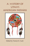 A History of Utah's American Indians