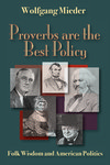 Proverbs are the Best Policy by Wolfgang Mieder