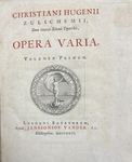 Christiani Hugenii Zulichemii, dum viveret Zelemii Toparchae, Opera Varia. Image 2. by Christian Huygens